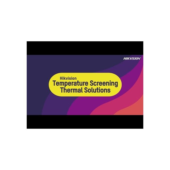 Safer, Faster, Smarter - Hikvision Temperature Screening Thermal Solutions