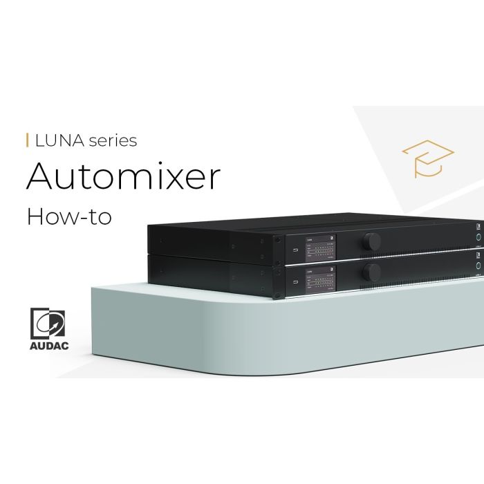 AUDAC LUNA Series - Automixer